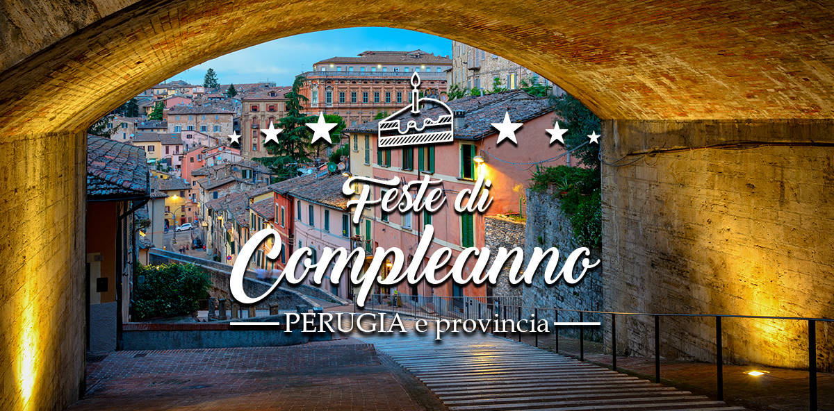 Dove festeggiare il compleanno a Perugia