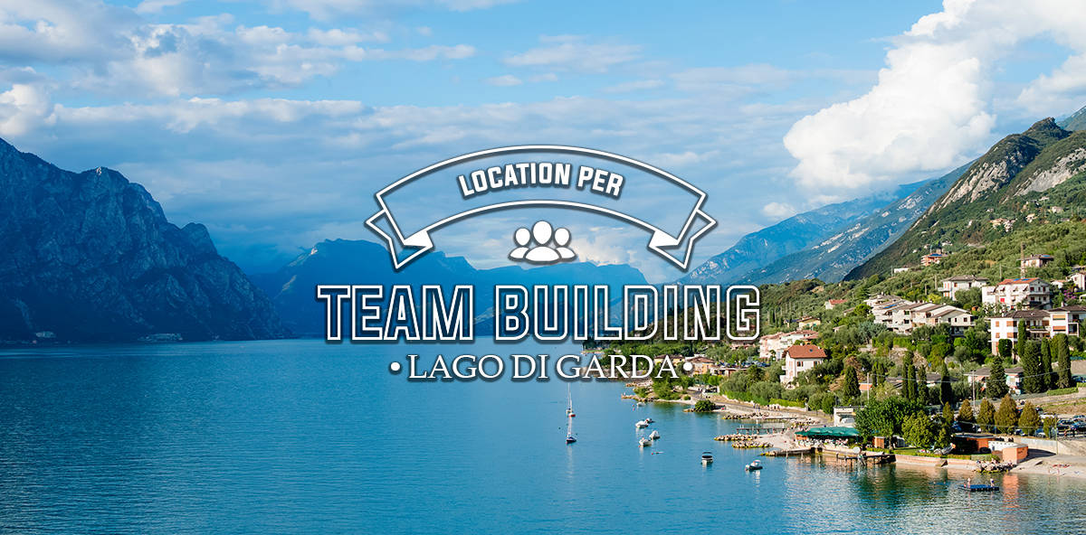 Location per Team Building sul Lago di Garda