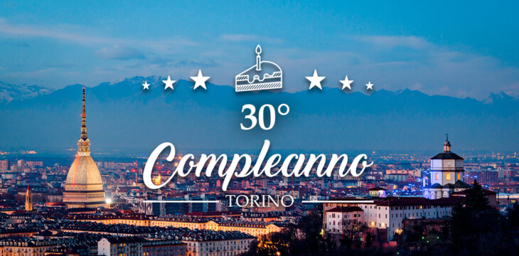 Compleanno 30 anni a Torino