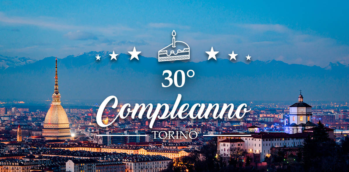 Festa di compleanno 30 anni Torino: le migliori location