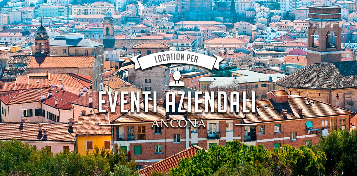 Location per eventi aziendali ad Ancona