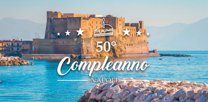 Compleanno 50 anni Napoli