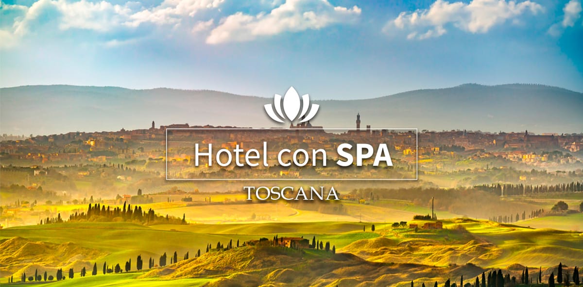 Hotel con SPA in Toscana