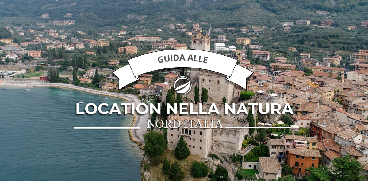 Le migliori location per eventi nella natura nel Nord Italia