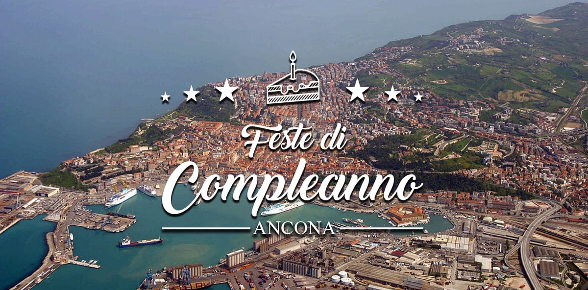 Dove festeggiare il compleanno ad Ancona?