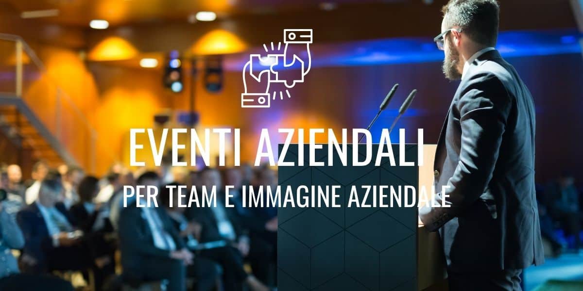 Tipologie di eventi aziendali: 9+ esempi per rafforzare il team e l’immagine del brand